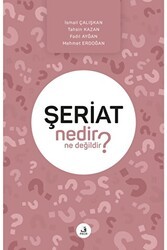 Şeriat Nedir Ne Değildir? - Fecr Yayınları