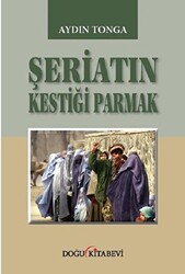 Şeriatın Kestiği Parmak - Doğu Kitabevi