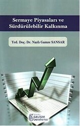Sermaye Piyasaları ve Sürdürülebilir Kalkınma - İstanbul Gelişim Üniversitesi Yayınları