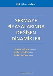 Sermaye Piyasalarında Değişen Dinamikler - Türkmen Kitabevi