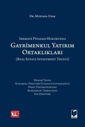 Sermaye Piyasası Hukukunda Gayrimenkul Yatırım Ortaklıkları Real Estate Investment Trusts - Adalet Yayınevi