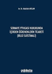 Sermaye Piyasası Hukukunda İçerden Öğrenenlerin Ticareti Bilgi Suistimali - On İki Levha Yayınları
