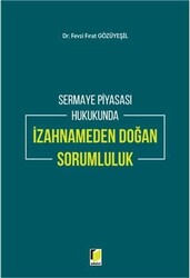 Sermaye Piyasası Hukukunda İzahnameden Doğan Sorumluluk - Adalet Yayınevi