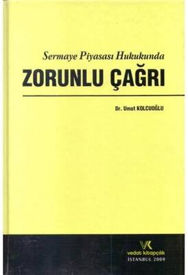 Sermaye Piyasası Hukukunda Zorunlu Çağrı - 1