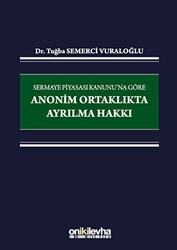 Sermaye Piyasası Kanunu`na Göre Anonim Ortaklıkta Ayrılma Hakkı - On İki Levha Yayınları