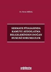 Sermaye Piyasasında Kamuyu Aydınlatma Belgelerinden Doğan Hukuki Sorumluluk - On İki Levha Yayınları