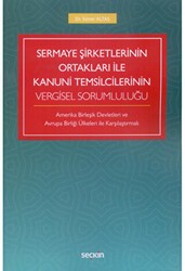 Sermaye Şirketlerinin Ortakları ile Kanuni Temsilcilerinin Vergisel Sorumluluğu - Seçkin Yayıncılık