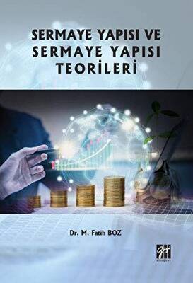 Sermaye Yapısı ve Sermaye Yapısı Teorileri - 1