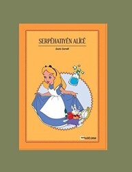 Serpehatiyen Alice - Aram Yayınları