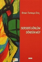 Serseri Gönlüm Döndün Mü? - YAY - Yeni Anadolu Yayınları