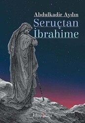 Seruçtan İbrahime - Kitap Arası