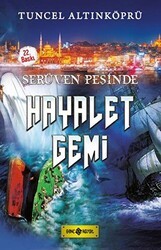 Serüven Peşinde 5 - Hayalet Gemi - Genç Hayat