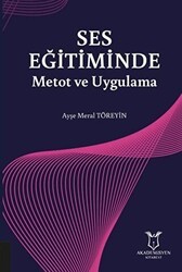 Ses Eğitiminde Metot ve Uygulama - Akademisyen Kitabevi