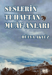 Seslerin Tuhaftan Muaf Anları - Biz Kitap