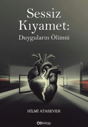 Sessiz Kıyamet – Duyguların Ölümü - Od Kitap