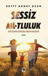 Sessiz Mutluluk - Çıra Yayınları