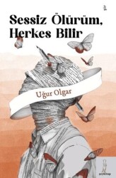 Sessiz Ölürüm, Herkes Bilir - Şey Kitap