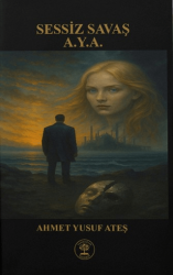 Sessiz Savaş A.Y.A. - Yazar Ağacı Yayınevi