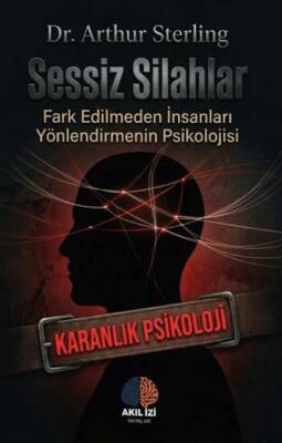 Sessiz Silahlar Karanlık Psikoloji - 1