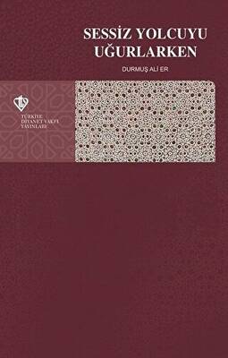 Sessiz Yolcuyu Uğurlarken - 1