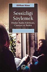 Sessizliği Söylemek - İletişim Yayınevi