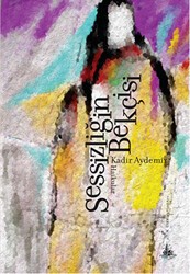 Sessizliğin Bekçisi - Yitik Ülke Yayınları