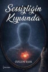 Sessizliğin Kıyısında - İkinci Adam Yayınları