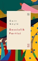 Sessizlik Partisi - Ketebe Yayınları