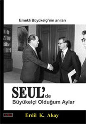 Seul’de Büyükelçi Olduğum Aylar - Erko Yayıncılık
