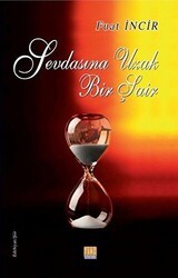 Sevdasına Uzak Bir Şair - Tunç Yayıncılık