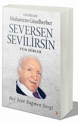 Seversen Sevilirsin : Her Şeye Rağmen Sevgi - Cinius Yayınları