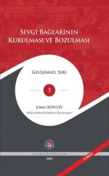 Sevgi Bağlarının Kurulması ve Bozulması - Psikoterapi Enstitüsü