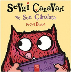 Sevgi Canavarı ve Son Çikolata - 1001 Çiçek Kitaplar