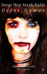 Sevgi Hep Siyah Kaldı - Cinius Yayınları