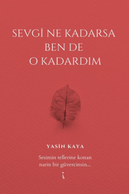Sevgi Ne Kadarsa Ben De O Kadardım - 1