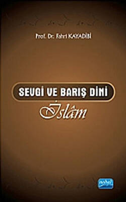 Sevgi ve Barış Dini İslam - 1
