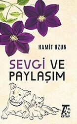 Sevgi ve Paylaşım - Kitap At Yayınları