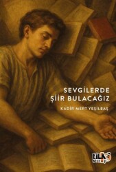 Sevgilerde Şiir Bulacağız - Tilki Kitap
