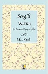 Sevgili Kızım - Çıra Yayınları