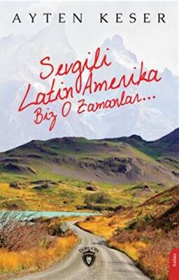 Sevgili Latin Amerika Biz O Zamanlar... - 1