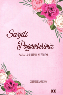 Sevgili Peygamberimiz - 1