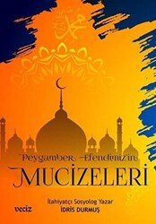 Peygamber Efendimiz`in Mucizeleri - Veciz Yayınları