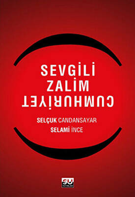 Sevgili Zalim Cumhuriyet - 1