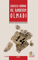Sevgililer Gününde Hiç Randevum Olmadı - İtalik Yayınevi