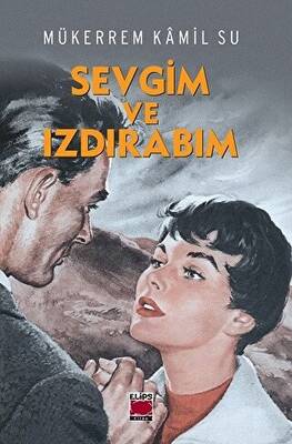 Sevgim ve Izdırabım - 1