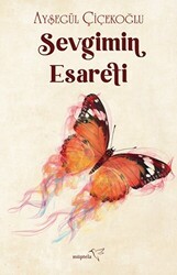 Sevgimin Esareti - Müptela Yayınları
