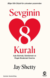Sevginin 8 Kuralı – Aşkı Bulmak, Sürdürmek ve Özgür Bırakmak Üzerine - Nova Kitap