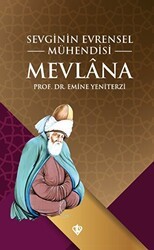 Sevginin Evrensel Mühendisi Mevlana - Türkiye Diyanet Vakfı Yayınları