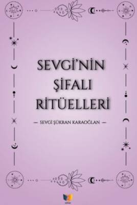 Sevgi`nin Şifalı Ritüellleri - 1