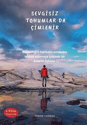 Sevgisiz Tohumlar Da Çimlenir - E-Kitap Yayıncılık
